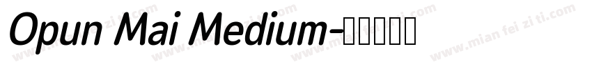 Opun Mai Medium字体转换